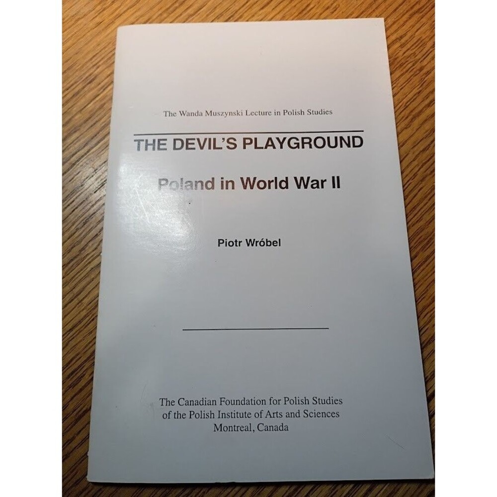 The Devil's Playground - Poland in World War II - Piotr Wrobel - Polish Studies